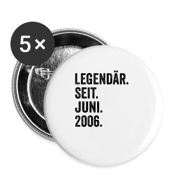 17. Geburtstag 17 Jahre Legendär Seit Juni 2006 - Buttons groß 56 mm (5er Pack) - Weiß - Vorne