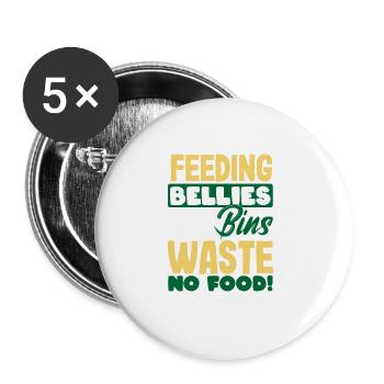 Nourrir des ventres, pas des poubelles, pas de gaspiller de la nourriture ! Conscient - Lot de 5 grands badges (56 mm) - blanc - Devant