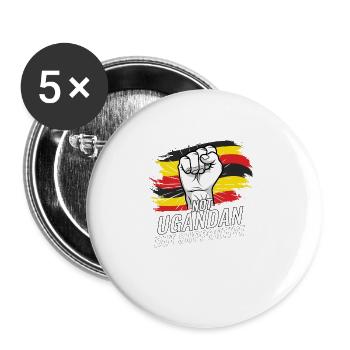 Not Ugandan But Supportive Uganda Flag Country - Buttons large 2.2''/56 mm (5-pack) - white - Front