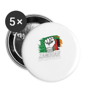 Not Zambian But Supportive Zambia Flag Country - Buttons large 2.2''/56 mm (5-pack) - white - Front