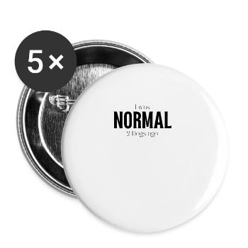 I was normal in front of two dogs - Buttons large 2.2''/56 mm (5-pack) - white - Front