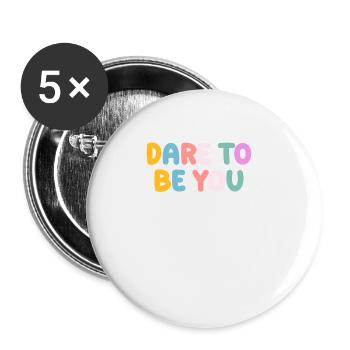 Be you! Self-confidence, positive thinking, motivation - Buttons large 2.2''/56 mm (5-pack) - white - Front