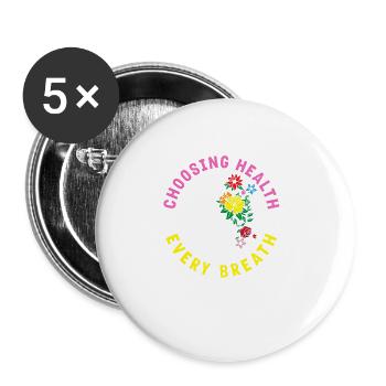 Choosing Health with Every Breath Inspirational - Buttons large 2.2''/56 mm (5-pack) - white - Front