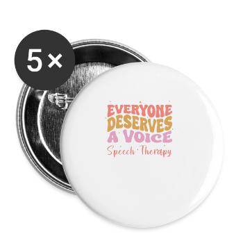 Jeder verdient ein Voice Speech Therapy SLP - Buttons groß 56 mm (5er Pack) - Weiß - Vorne