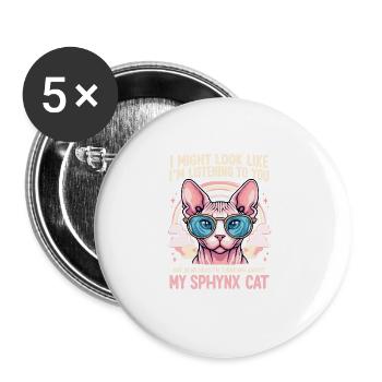 Ich könnte aussehen, als würde ich dir zuhören, Sphynx - Buttons groß 56 mm (5er Pack) - Weiß - Vorne