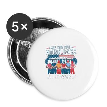 We Are Not Going Back Harris-Walz 2024 Political - Buttons groß 56 mm (5er Pack) - Weiß - Vorne