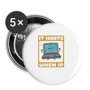 Lustiger Spruch "It Burns when i Pee"! - Buttons groß 56 mm (5er Pack) - Weiß - Vorne