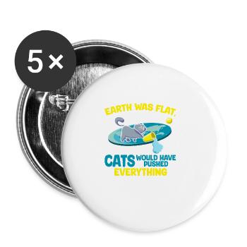 Flache Erde? Katzen In Der Nähe! Lustige Katze - Buttons groß 56 mm (5er Pack) - Weiß - Vorne