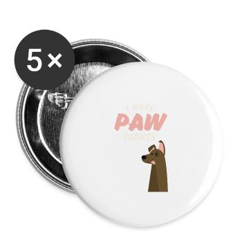 Ich treffe Pfotenentscheidungen, ich treffe schlechte Entscheidungen Hundeliebhaber - Buttons groß 56 mm (5er Pack) - Weiß - Vorne