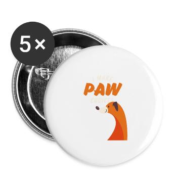 Ich treffe Pfotenentscheidungen, ich treffe schlechte Entscheidungen Hundeliebhaber - Buttons groß 56 mm (5er Pack) - Weiß - Vorne