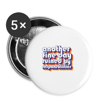 Funny Adulting Another Fine Day Ruined By - Buttons groß 56 mm (5er Pack) - Weiß - Vorne