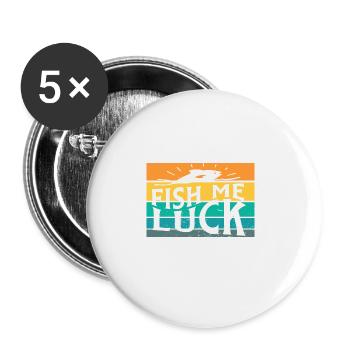 Fish Me Luck Funny Lake River Fishing Pun Boating - Buttons groß 56 mm (5er Pack) - Weiß - Vorne
