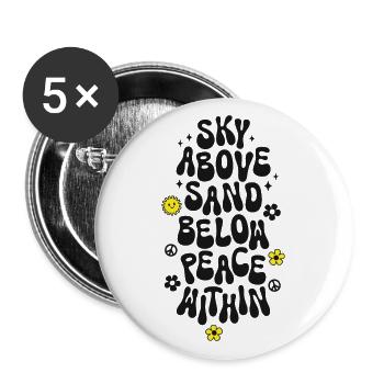 Sky above sand below peace within Spruch Peace - Buttons groß 56 mm (5er Pack) - Weiß - Vorne