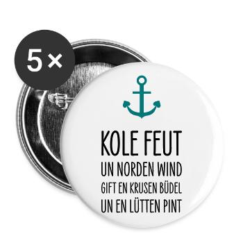 Plattdeutsch Anker Krusen Büdel Lütten Pint - Buttons groß 56 mm (5er Pack) - Weiß - Vorne