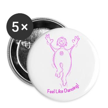 Feel like Dancing! Pink macht Spaß! - Buttons groß 56 mm (5er Pack) - Weiß - Vorne