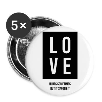 Love hurts sometimes but its worth it Gift - Buttons large 2.2''/56 mm (5-pack) - white - Front