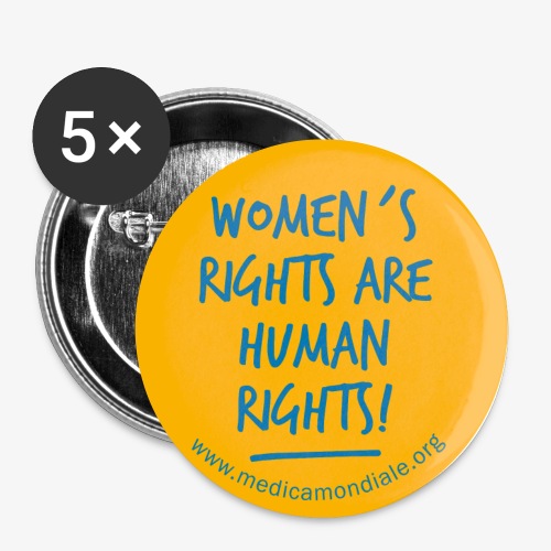 medica mondiale: Women's Rights are Human Rights - Buttons groß 56 mm (5er Pack)