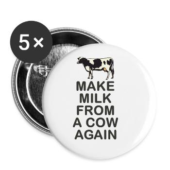 Make milk from a cow again - Buttons large 2.2''/56 mm (5-pack) - white - Front