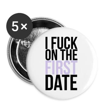 i fuck on the first date - Buttons large 2.2''/56 mm (5-pack) - white - Front