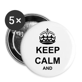 KEEP CALM AND DEIN TEXT - Buttons groß 56 mm (5er Pack) - Weiß - Vorne