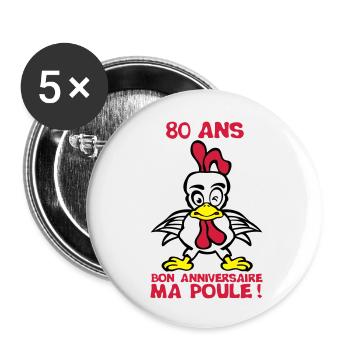 80 ans bon anniversaire ma poule - Lot de 5 grands badges (56 mm) - blanc - Devant
