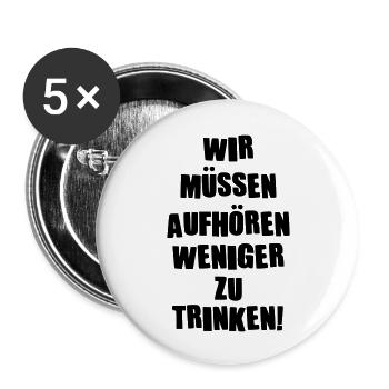 aufhoeren_zu_trinken - Buttons groß 56 mm (5er Pack) - Weiß - Vorne