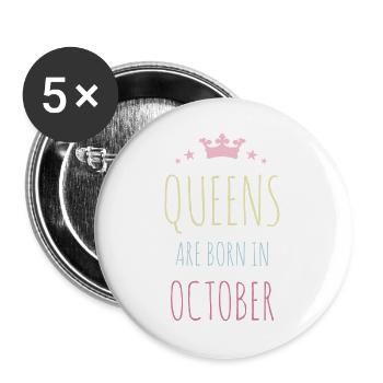 Queens Are Born In October - Buttons large 2.2''/56 mm (5-pack) - white - Front
