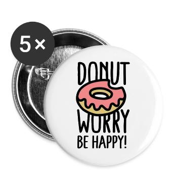 Donut worry, be happy! - Buttons groß 56 mm (5er Pack) - Weiß - Vorne