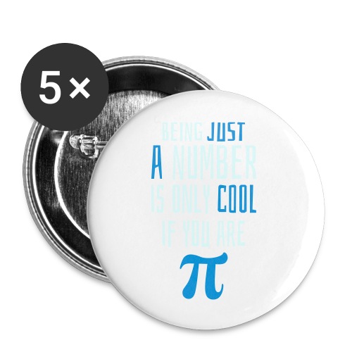Zahl Pi Geek Spruch - Buttons groß 56 mm (5er Pack)