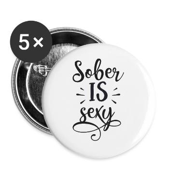 Nüchtern ist sexy - Buttons groß 56 mm (5er Pack) - Weiß - Vorne
