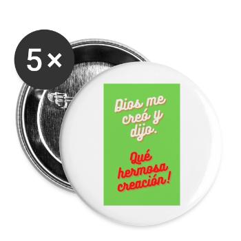 DIOS ME CRÉO Y DIJO. QUÉ HERMOSA CREACIÓN - Lot de 5 grands badges (56 mm) - blanc - Devant