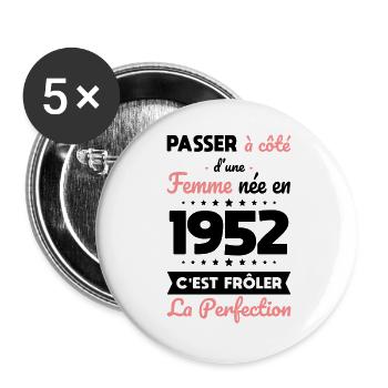 Anniversaire 70 ans - Née en 1952 Perfection - Lot de 5 grands badges (56 mm) - blanc - Devant