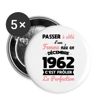 Anniversaire 60 ans - Née en Décembre 1962 - Lot de 5 grands badges (56 mm) - blanc - Devant