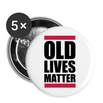 old lives matter quote - Buttons large 2.2''/56 mm (5-pack) - white - Front