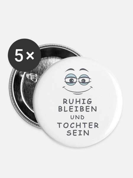 Tochter sein - Buttons groß 56 mm (5er Pack) - Weiß