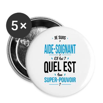 Aide soignant - Super pouvoir - Lot de 5 grands badges (56 mm) - blanc - Devant