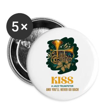 KÜSSE EINEN JAZZTROMPETER UND DU WIRST NIE BACH SPIELEN - Buttons groß 56 mm (5er Pack) - Weiß - Vorne