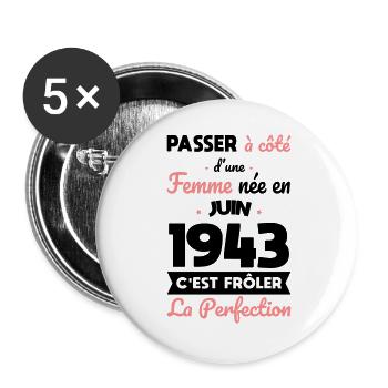 Anniversaire 81 ans - Née en Juin 1943 - Lot de 5 grands badges (56 mm) - blanc - Devant