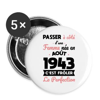 Anniversaire 81 ans - Née en Août 1943 - Lot de 5 grands badges (56 mm) - blanc - Devant