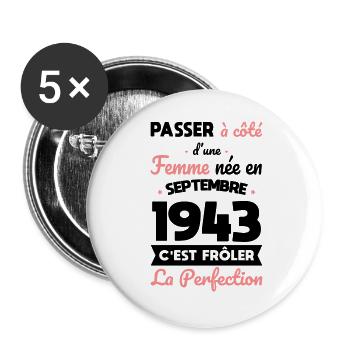 Anniversaire 81 ans - Née en Septembre 1943 - Lot de 5 grands badges (56 mm) - blanc - Devant