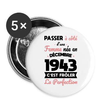 Anniversaire 81 ans - Née en Décembre 1943 - Lot de 5 grands badges (56 mm) - blanc - Devant