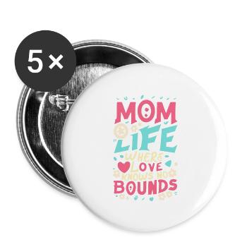 Mama-Leben, in dem Liebe keine Grenzen kennt - Buttons groß 56 mm (5er Pack) - Weiß - Vorne