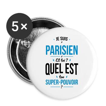 Je suis Parisien - Super-pouvoir - Cadeau Humour - Lot de 5 grands badges (56 mm) - blanc - Devant