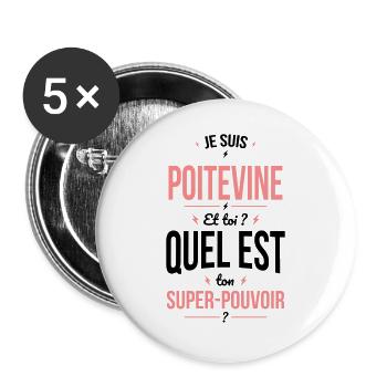 Je suis Poitevine - Super-pouvoir - Cadeau Humour - Lot de 5 grands badges (56 mm) - blanc - Devant