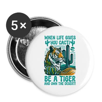 Wenn das Leben dir Kakteen gibt, sei ein Tiger - Buttons groß 56 mm (5er Pack) - Weiß - Vorne