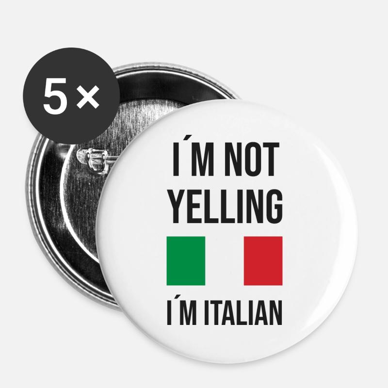 I ́m not yelling i ́m italian - Buttons large 2.2''/56 mm (5-pack) - white