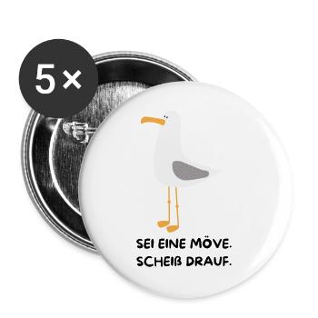 SEI EINE MÖVE, SCHEIß DRAUF - Buttons groß 56 mm (5er Pack) - Weiß - Vorne