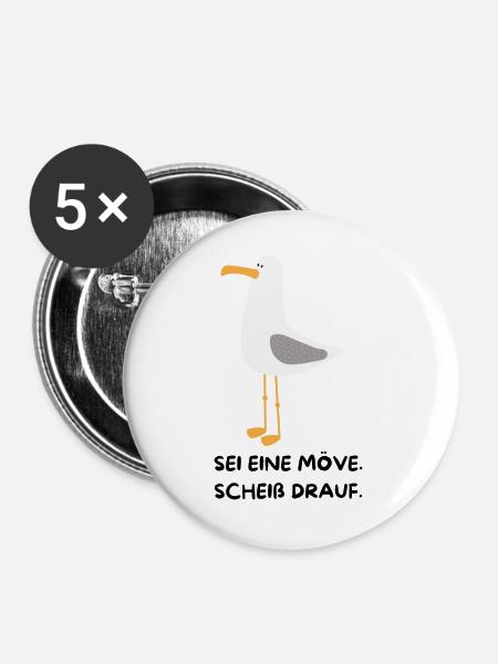 SEI EINE MÖVE, SCHEIß DRAUF - Buttons groß 56 mm (5er Pack) - Weiß