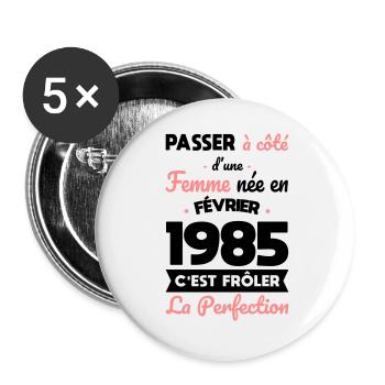 Anniversaire 40 ans - Née en Février 1985 - Lot de 5 grands badges (56 mm) - blanc - Devant
