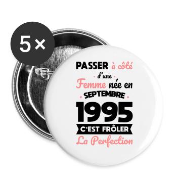 Anniversaire 30 ans - Née en Septembre 1995 - Lot de 5 grands badges (56 mm) - blanc - Devant